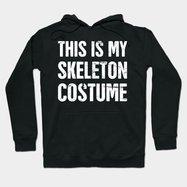 This Is My Skeleton Costume | Halloween Costume Party Hoodie by MeatMan